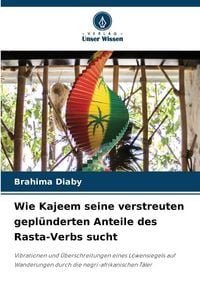 Produktbild: Wie Kajeem seine verstreuten gepl&uuml;nderten Anteile des Rasta-Verbs sucht