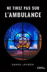 Produktbild: Ne tirez pas sur l ambulance