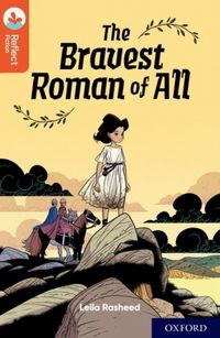 Produktbild: Oxford Reading Tree TreeTops Reflect: Oxford Reading Level 13: The Bravest Roman of All