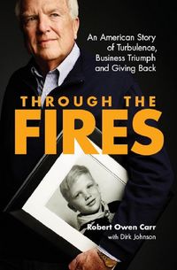 Produktbild: Through the Fires: An American Story of Turbulence, Business Triumph and Giving Back