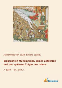 Produktbild: Biographien Muhammeds, seiner Gef&auml;hrten und der sp&auml;teren Tr&auml;ger des Islams
