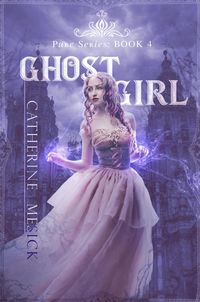 Produktbild: Ghost Girl (Pure, #4)