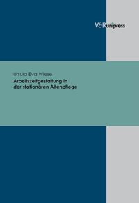 Produktbild: Arbeitszeitgestaltung in der station&auml;ren Altenpflege