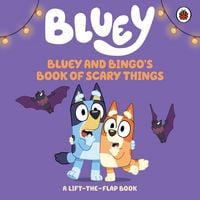 Produktbild: Bluey: Bluey and Bingo's Book of Scary Things