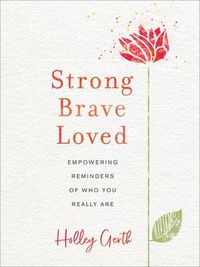 Produktbild: Gerth, H: Strong, Brave, Loved