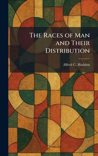 Produktbild: The Races of Man and Their Distribution