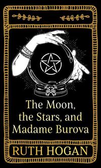 Produktbild: Hogan, R: Moon, the Stars, and Madame Burova