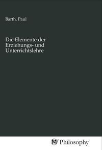 Produktbild: Die Elemente der Erziehungs- und Unterrichtslehre