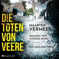 Produktbild: Die Toten von Veere. Ein Zeeland-Krimi (ungek&uuml;rzt)