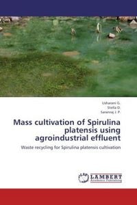 Produktbild: G. , U: Mass cultivation of Spirulina platensis using agroin
