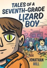 Produktbild: Tales of a Seventh-Grade Lizard Boy: A Graphic Novel