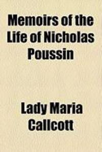 Produktbild: Memoirs of the Life of Nicholas Poussin
