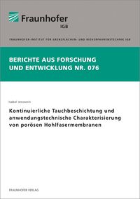 Bild vom Artikel Kontinuierliche Tauchbeschichtung und anwendungstechnische Charakterisierung von porösen Hohlfasermembranen. vom Autor Isabel Jesswein