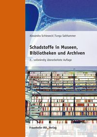 Produktbild: Schadstoffe in Museen, Bibliotheken und Archiven.