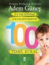 Produktbild: 0-6 Yas Cocuk Egitiminde 100 Temel Kural