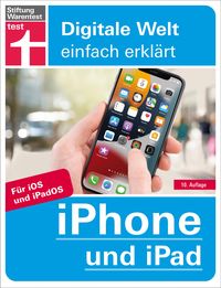 Bild vom Artikel IPhone und iPad - Alle Einstellungen & Funktionen - Mit Schritt-für-Schritt-Anleitungen für alle Innovationen und Tricks vom Autor Uwe Albrecht