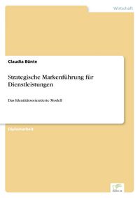 Produktbild: Strategische Markenf&uuml;hrung f&uuml;r Dienstleistungen