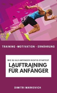 Produktbild: Lauftraining f&uuml;r Anf&auml;nger - Training f&uuml;r echte Anf&auml;nger beim Laufen