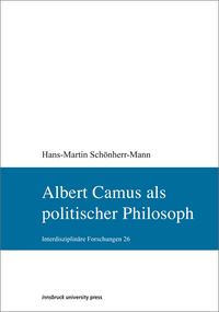 Bild vom Artikel Albert Camus als politischer Philosoph vom Autor Hans-Martin Schönherr-Mann