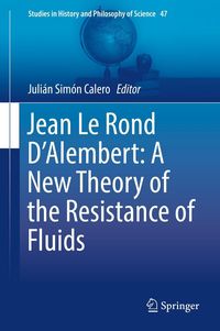 Produktbild: Jean Le Rond D'Alembert: A New Theory of the Resistance of Fluids