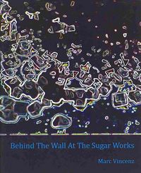 Produktbild: Behind The Wall At The Sugar W