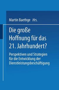 Produktbild: Die gro&szlig;e Hoffnung f&uuml;r das 21. Jahrhundert?