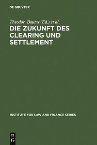 Produktbild: Die Zukunft des Clearing und Settlement