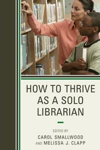 Produktbild: How to Thrive as a Solo Librarian