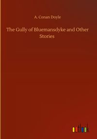 Produktbild: The Gully of Bluemansdyke and Other Stories