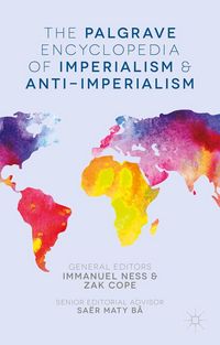 Produktbild: The Palgrave Encyclopedia of Imperialism and Anti-Imperialism