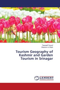 Produktbild: Tourism Geography of Kashmir and Garden Tourism in Srinagar