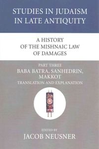 Produktbild: A History of the Mishnaic Law of Damages, Part 3