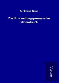 Produktbild: Die Umwandlungsprozesse im Mineralreich