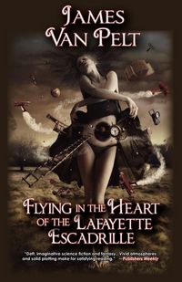 Produktbild: Flying in the Heart of the Lafayette Escadrille