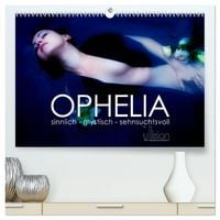 Produktbild: OPHELIA, sinnlich - mystisch - sehnsuchtsvoll (hochwertiger Premium Wandkalender 2027 DIN A2 quer), Kunstdruck in Hochglanz