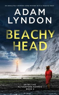 Produktbild: BEACHY HEAD an absolutely gripping crime mystery with a massive twist