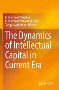 Produktbild: The Dynamics of Intellectual Capital in Current Era