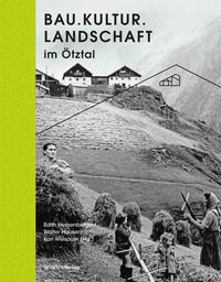 Bild vom Artikel Bau.Kultur.Landschaft im Ötztal vom Autor Edith Hessenberger