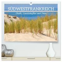 Produktbild: S&uuml;dwestfrankreich - St&auml;dte, Landschaften und Meer (hochwertiger Premium Wandkalender 2027 DIN A2 quer), Kunstdruck in Hochglanz