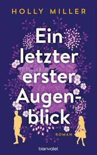 Bild vom Artikel Ein letzter erster Augenblick vom Autor Holly Miller