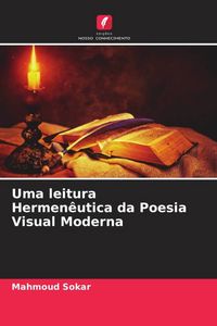 Produktbild: Uma leitura Hermen&ecirc;utica da Poesia Visual Moderna
