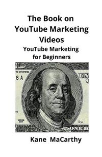 Produktbild: The Book on YouTube Marketing Videos