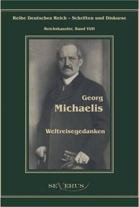 Produktbild: Michaelis, G: Georg Michaelis - Weltreisegedanken