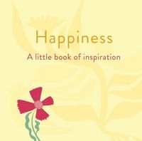Produktbild: Happiness: A Little Book of Inspiration