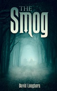 Produktbild: The Smog (The Sentinels Series, #3)