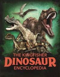 Produktbild: The Kingfisher Dinosaur Encyclopedia