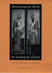 Produktbild: Sterk, A: Renouncing the World Yet Leading the Church - The