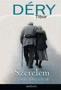 Produktbild: Szerelem &eacute;s m&aacute;s elbesz&eacute;l&eacute;sek