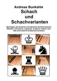 Bild vom Artikel Schach und Schachvarianten vom Autor Andreas Bunkahle