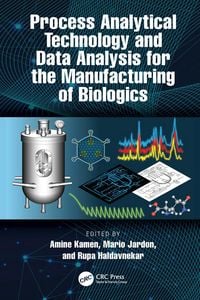 Produktbild: Process Analytical Technology and Data Analysis for the Manufacturing of Biologics